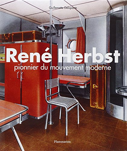 René Herbst : pionnier du mouvement moderne : collection Archives d'architecture intérieure du XXe s