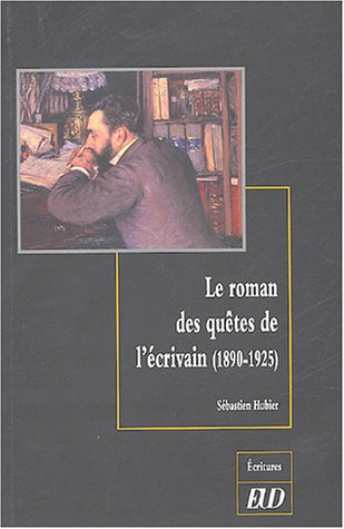 Le roman des quêtes de l'écrivain (1890-1925)