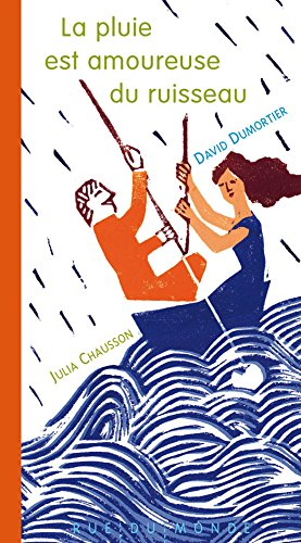 La pluie est amoureuse du ruisseau