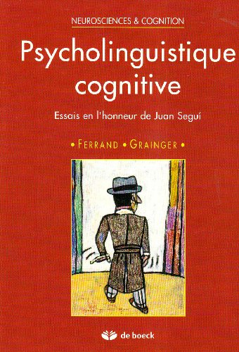 Psycholinguistique cognitive : essais en l'honneur de Juan Segui