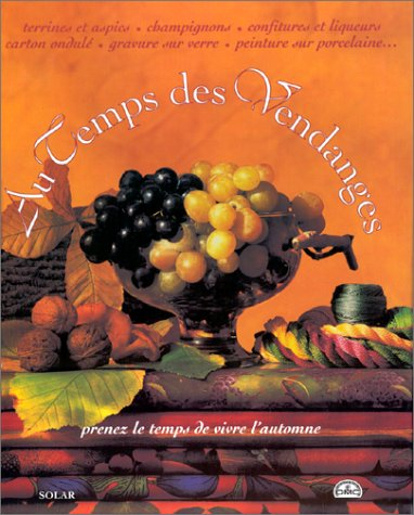Au temps des vendanges : prenez le temps de vivre l'automne