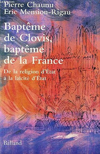 Baptême de Clovis, baptême de la France : de la religion d'Etat à la laïcité d'Etat