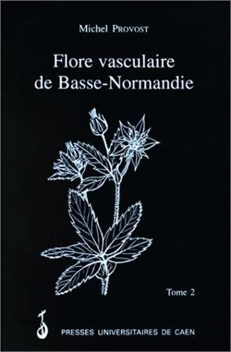 La flore vasculaire de Basse-Normandie, tome 2