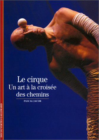 Le cirque : un art à la croisée des chemins