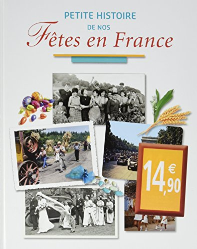 Petite histoire de nos fêtes en France