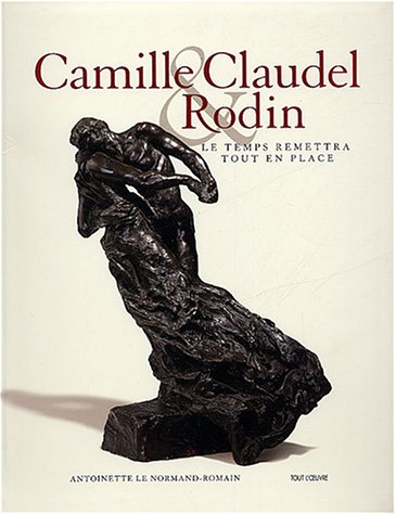 Camille Claudel et Rodin : le temps remettra tout en place