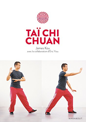 Taï chi chuan : l'enchaînement complet des 85 séquences