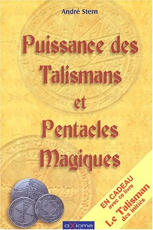 Puissance des talismans et pentacles magiques