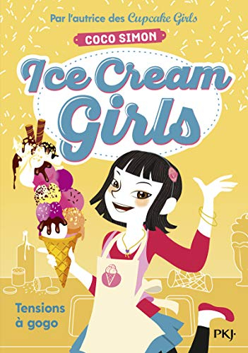 Ice cream girls. Vol. 2. Tensions à gogo
