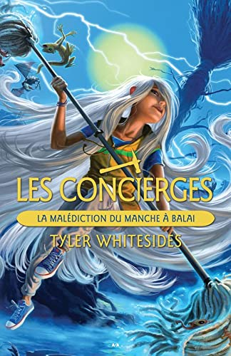 Les concierges. Vol. 3. La malédiction du manche à balai