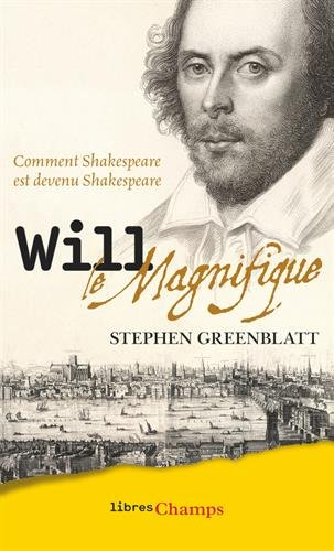 Will le magnifique : comment Shakespeare est devenu Shakespeare