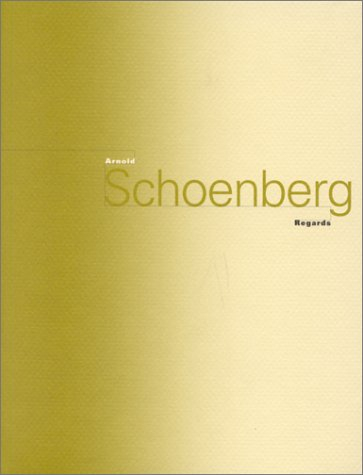 Arnold Schoenberg, regards : exposition, Musée d'Art moderne de la Ville de Paris, 28 sept.-3 déc. 1