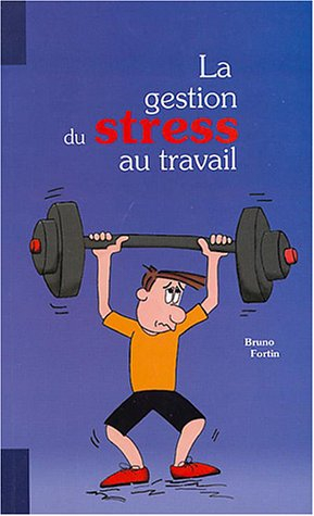 La gestion du stress au travail