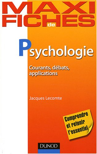 Maxi fiches de psychologie : courants, débats, applications