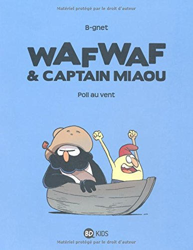 WafWaf & Captain Miaou. Vol. 1. Poil au vent