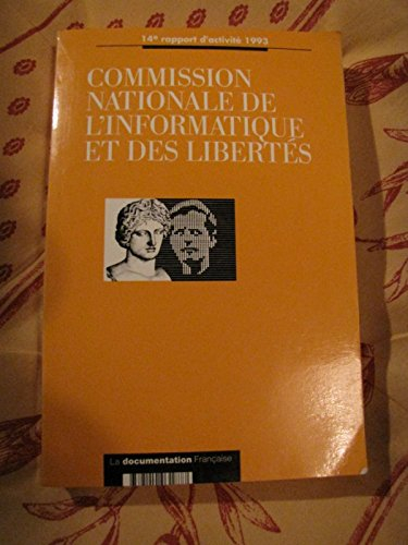 Commission nationale de l'informatique et des libertés : 14e rapport d'activité, 1993