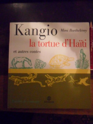 kangio, la tortue chanteuse d'haïti et autres contes