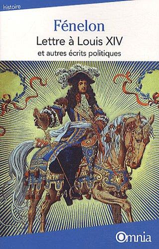 Lettre à Louis XIV : et autres écrits politiques