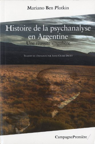 Histoire de la psychanalyse en Argentine : une réussite singulière