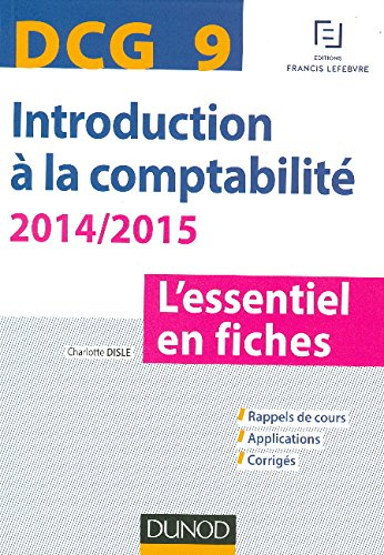 Introduction à la comptabilité, DCG 9 : l'essentiel en fiches, 2014-2015
