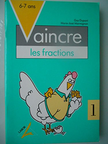 vaincre les fractions, 1er livre (6-7 ans)