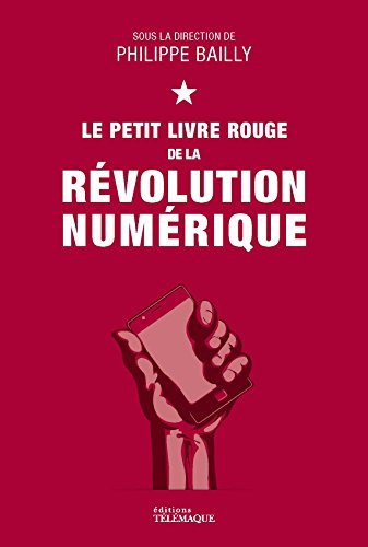 Le petit livre rouge de la révolution numérique