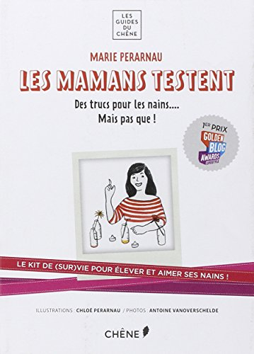 Les mamans testent. Des trucs pour les nains... mais pas que !