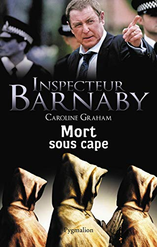 Une enquête de l'inspecteur Barnaby. Mort sous cape