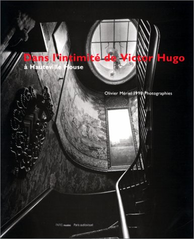 Dans l'intimité de Victor Hugo : Olivier Mériel à Hauteville House : Maison de Victor Hugo, 28 oct. 