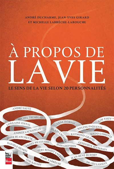 À propos de la vie : sens de la vie selon 20 personnalités