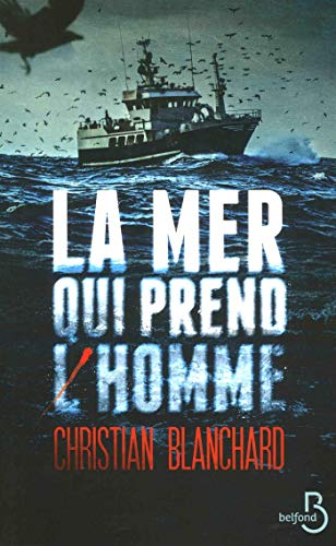 La mer qui prend l'homme : thriller