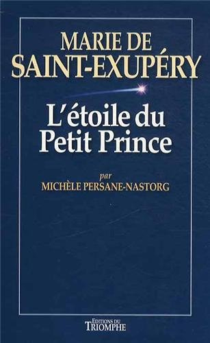 Marie de Saint-Exupéry ou L'étoile du Petit Prince