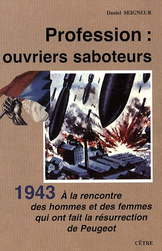 Profession, ouvriers saboteurs : à la rencontre des hommes et des femmes qui ont fait la résurrectio