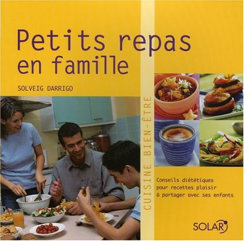 Petits repas en famille : conseils diététiques pour recettes plaisir à partager avec ses enfants