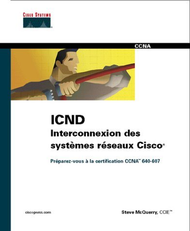 ICND : Interconnexion des systèmes réseaux Cisco