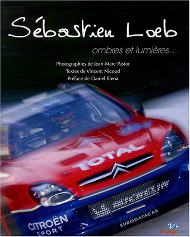 Sébastien Loeb : ombres et lumières