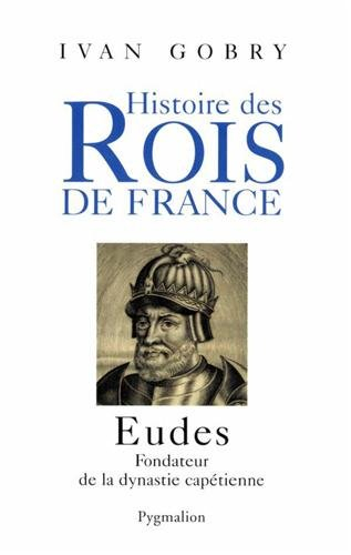 Eudes, fondateur de la dynastie capétienne