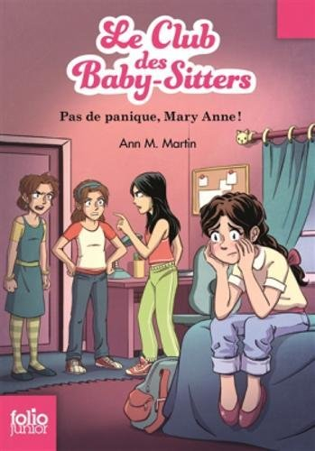 Le Club des baby-sitters. Vol. 4. Pas de panique, Mary Anne !