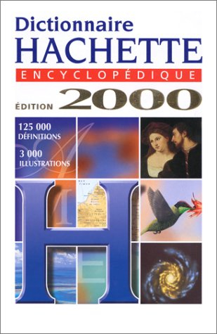 Dictionnaire Hachette encyclopédique 2000 : Etrennes 2000