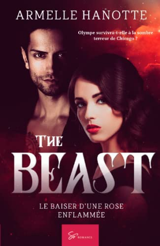 The Beast : Le baiser d'une rose enflammée : Romance fantastique