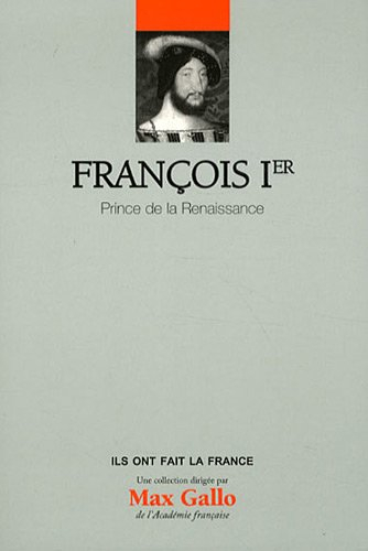François Ier, prince de la Renaissance