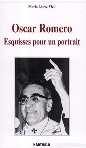 Oscar Romero : esquisses pour un portrait
