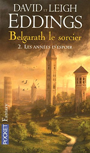 Belgarath le sorcier. Vol. 2. Les années d'espoir