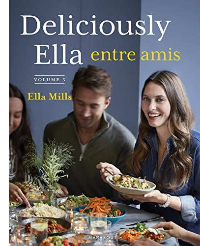 Deliciously Ella. Vol. 3. Deliciously Ella entre amis