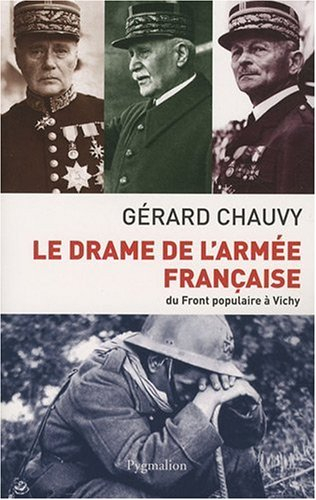 Le drame de l'armée française : du Front populaire à Vichy