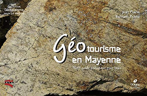 Géotourisme en Mayenne : petit guide géologique pour tous