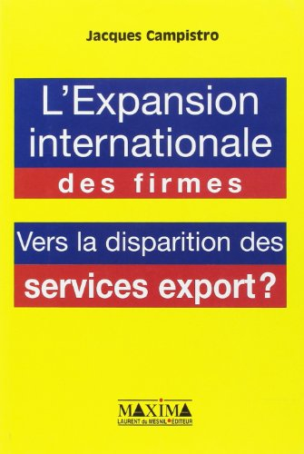 L'expansion internationale des firmes : vers la disparition des services export ?