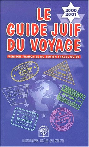 Le guide juif du voyage 2000-2001 : version française du Jewish travel guide