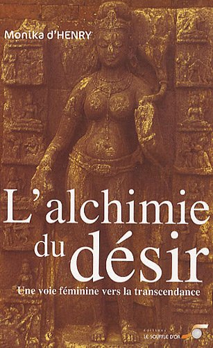 L'alchimie du désir : une voie féminine vers la transcendance