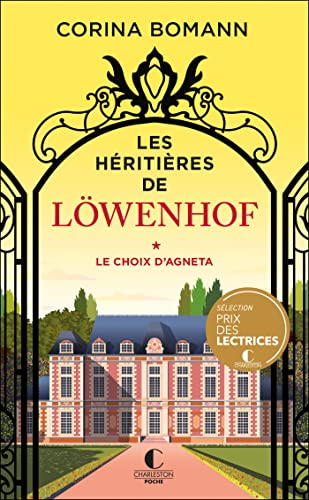 Les héritières de Löwenhof. Vol. 1. Le choix d'Agneta